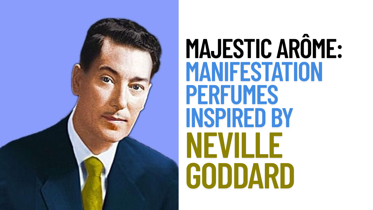 Manifestation Perfumes Inspired by Neville Goddard